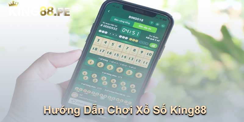 Hướng Dẫn Chơi Xổ Số King88