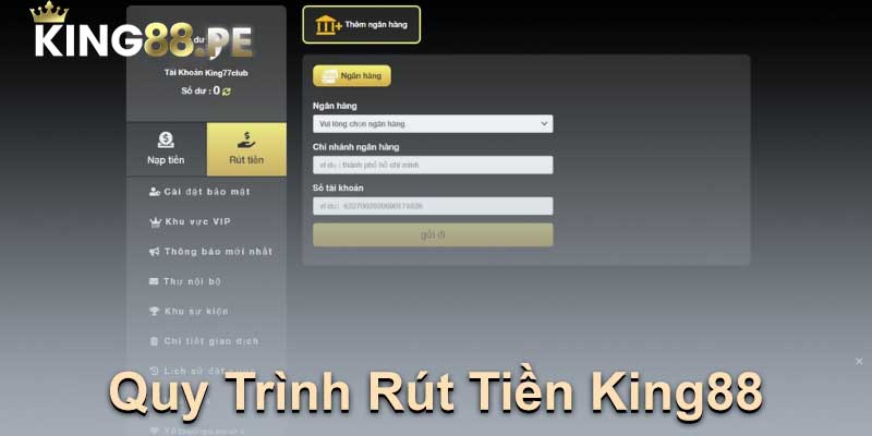 Quy Trình Rút Tiền King88